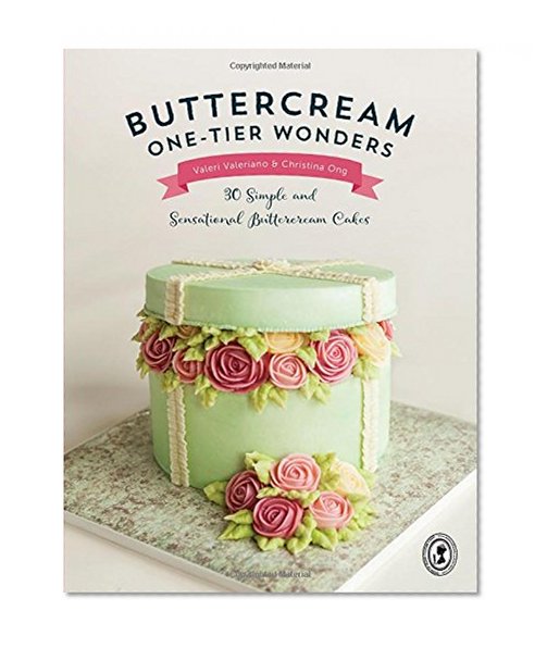 Book Cover Buttercream One-Tier Wonders: 30 Simple and Sensational Buttercream Cakes