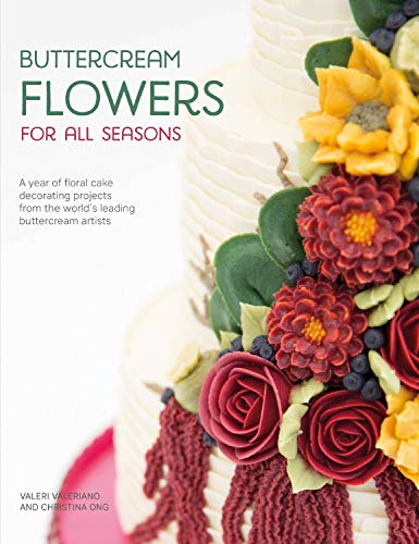 Book Cover Buttercream Flowers for All Seasons: A year of floral cake decorating projects from the world's leading buttercream artists