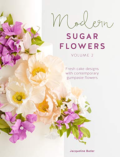 Book Cover Modern Sugar Flowers Volume 2: Fresh cake designs with contemporary gumpaste flowers