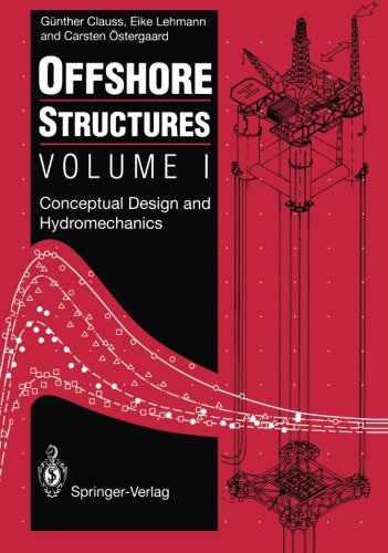 Book Cover Offshore Structures: Volume I: Conceptual Design and Hydromechanics (Volume 1)