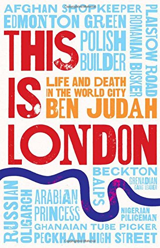This is London: Life and Death in the World City