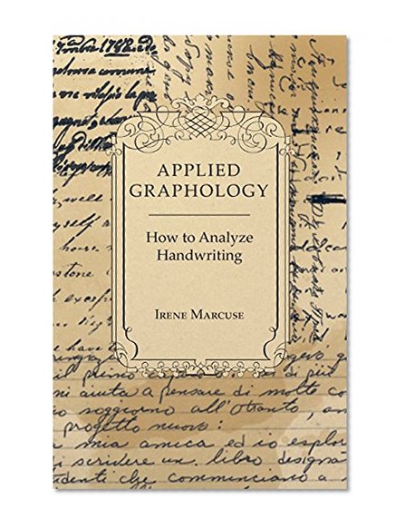 Applied Graphology - How to Analyze Handwriting