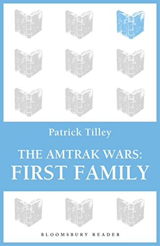 Amtrak Wars: First Family (The Amtrak Wars)
