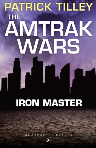 The Amtrak Wars: Iron Master: The Talisman Prophecies Part 3