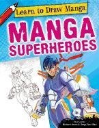 Book Cover Manga Superheroes (Learn to Draw Manga (Powerkids))
