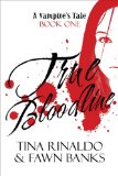True Bloodline: A Vampire's Tale: Book One