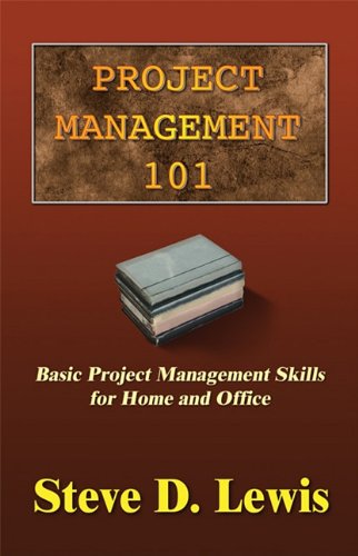 Project Management 101: Basic Project Management Skills for Home and Office