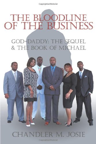 Book Cover The Bloodline of The Business: God-Daddy: The Sequel & The Book of Michael
