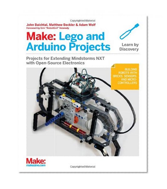 Book Cover Make: Lego and Arduino Projects: Projects for extending MINDSTORMS NXT with open-source electronics