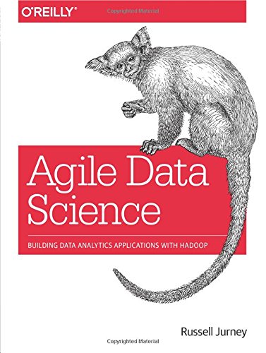 Book Cover Agile Data Science: Building Data Analytics Applications with Hadoop