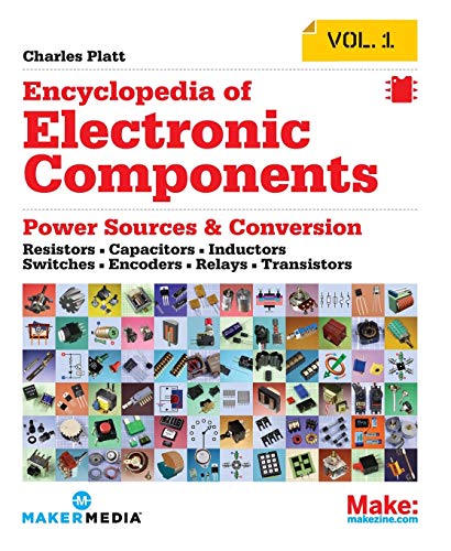 Book Cover Encyclopedia of Electronic Components Volume 1: Resistors, Capacitors, Inductors, Switches, Encoders, Relays, Transistors