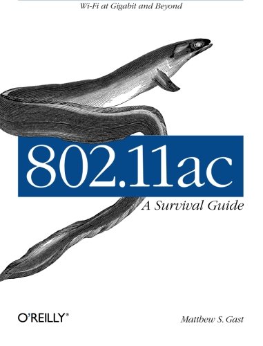 Book Cover 802.11ac: A Survival Guide: Wi-Fi at Gigabit and Beyond