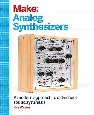 Book Cover Make: Analog Synthesizers: Make Electronic Sounds the Synth-DIY Way