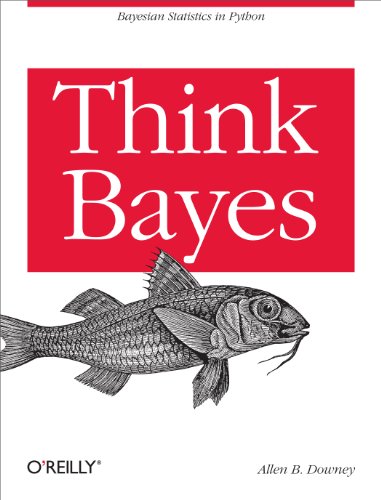 Book Cover Think Bayes: Bayesian Statistics in Python