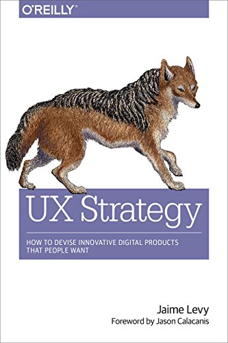 Book Cover UX Strategy: How to Devise Innovative Digital Products that People Want
