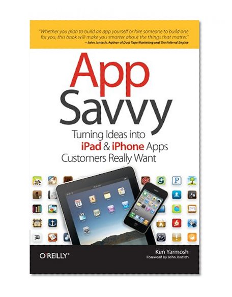 Book Cover App Savvy: Turning Ideas into iPad and iPhone Apps Customers Really Want