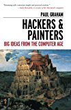 Hackers & Painters: Big Ideas from the Computer Age