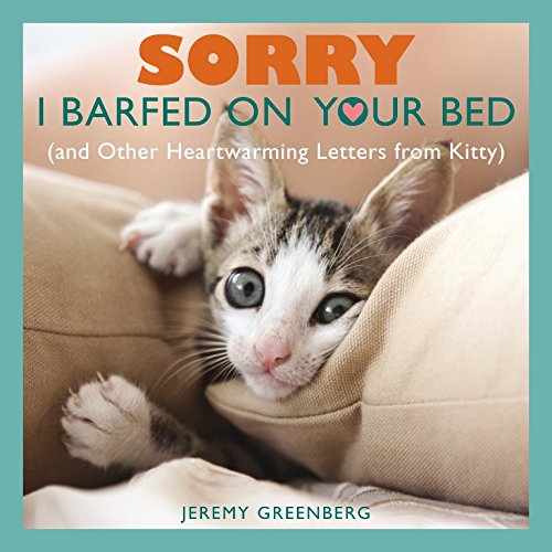 Book Cover Sorry I Barfed on Your Bed (and Other Heartwarming Letters from Kitty)