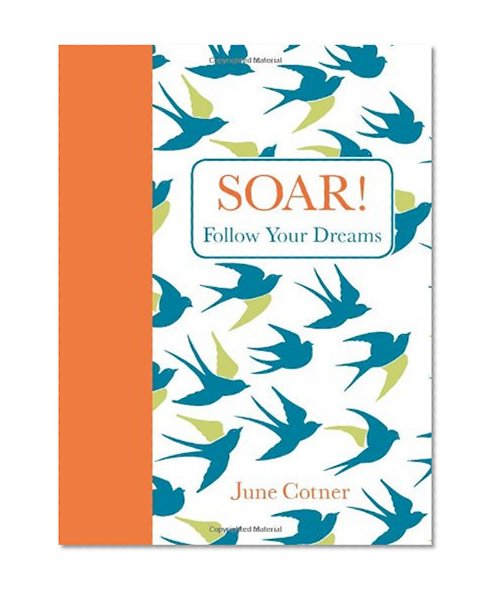 Soar!: Follow Your Dreams
