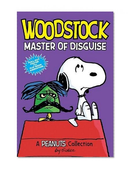 Book Cover Woodstock: Master of Disguise: A Peanuts Collection (Peanuts Kids)
