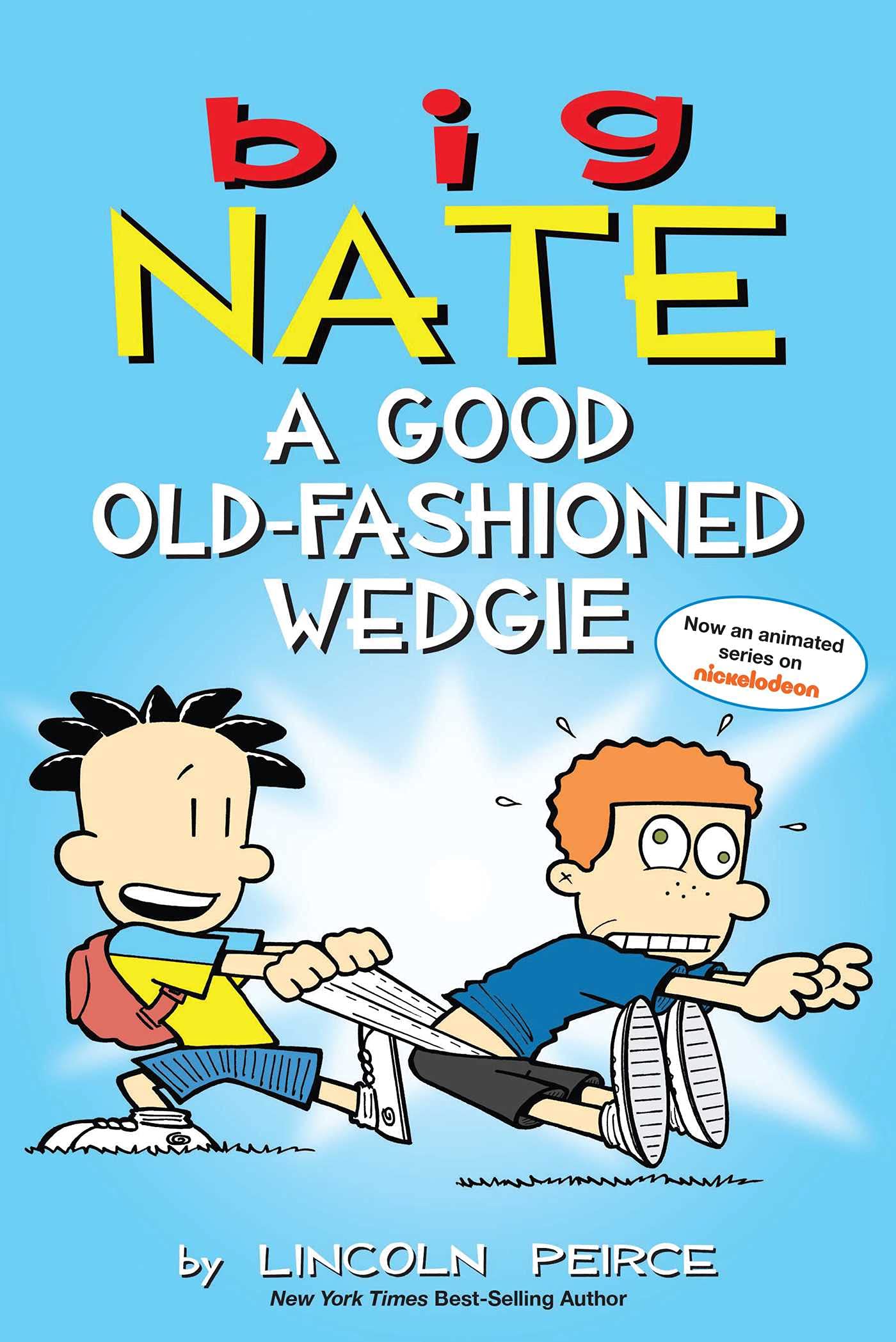 Book Cover Big Nate: A Good Old-Fashioned Wedgie (Volume 17)