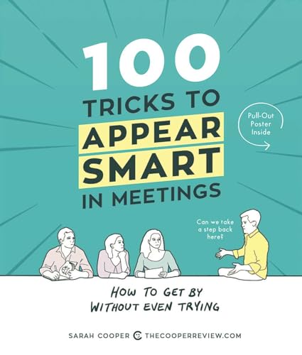 Book Cover 100 Tricks to Appear Smart in Meetings: How to Get By Without Even Trying