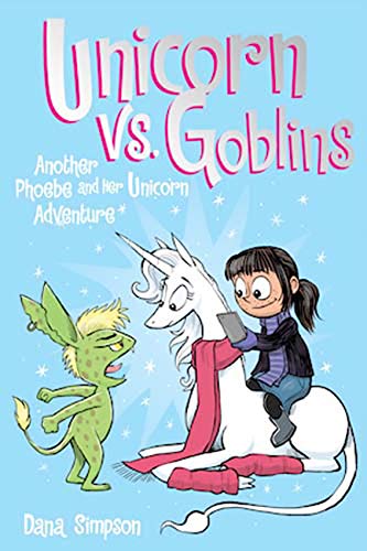 Book Cover Unicorn vs. Goblins: Another Phoebe and Her Unicorn Adventure (Volume 3)
