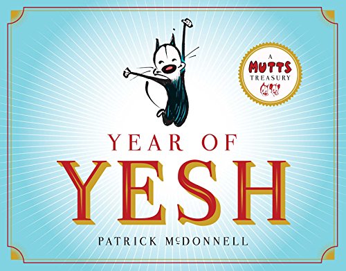 Book Cover Year of Yesh: A Mutts Treasury (Volume 25)