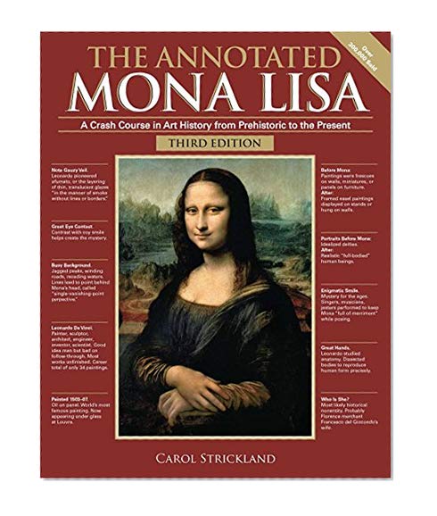 Book Cover The Annotated Mona Lisa, Third Edition: A Crash Course in Art History from Prehistoric to the Present (Annotated Series)
