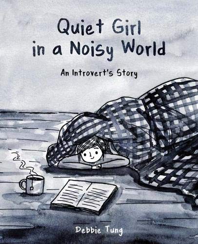 Book Cover Quiet Girl in a Noisy World: An Introvert's Story