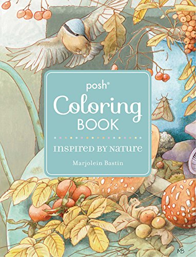 Book Cover Posh Adult Coloring Book: Inspired by Nature (Posh Coloring Books)