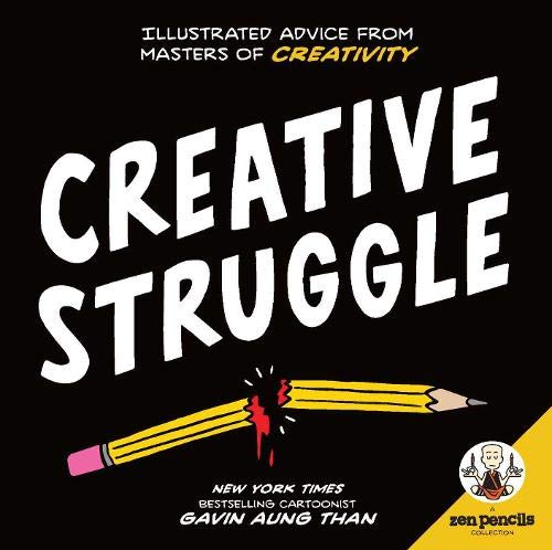 Book Cover Zen Pencils--Creative Struggle: Illustrated Advice from Masters of Creativity