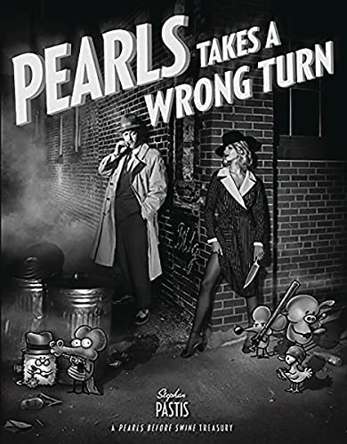 Book Cover Pearls Takes a Wrong Turn: A Pearls Before Swine Treasury
