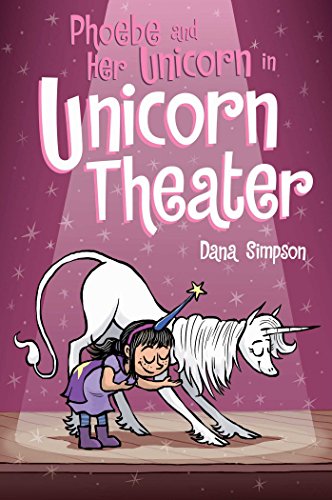 Book Cover Phoebe and Her Unicorn in Unicorn Theater (Volume 8)