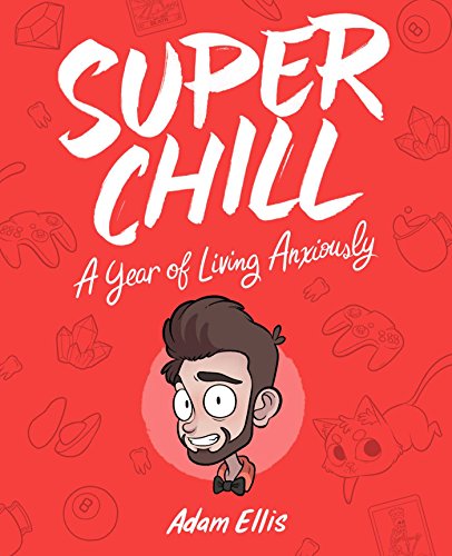 Book Cover Super Chill: A Year of Living Anxiously