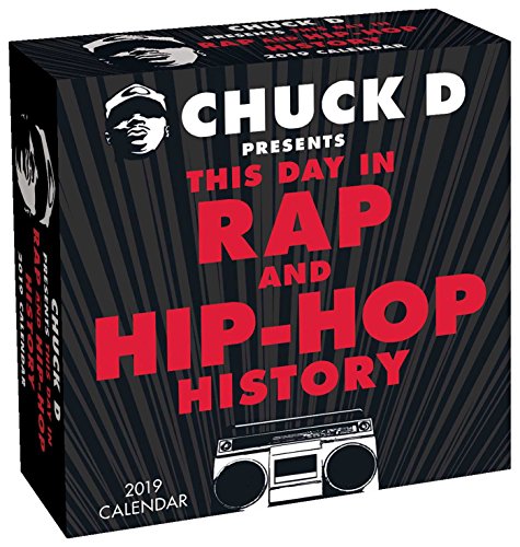 Book Cover Chuck D Presents This Day in Rap and Hip-Hop History 2019 Day-to-Day Calendar