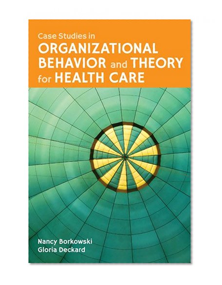 Book Cover Case Studies In Organizational Behavior And Theory For Health Care