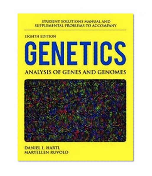 Book Cover Student Solutions Manual And Supplemental Problems To Accompany Genetics: Analysis Of Genes And Genomes