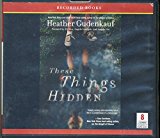 These Things Hidden by Heather Gudenkauf Unabridged CD Audiobook