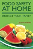 Food Safety at Home: Protect Your Family