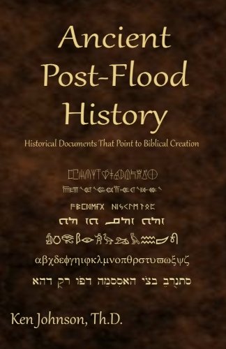Book Cover Ancient Post-Flood History: Historical Documents That Point to Biblical Creation