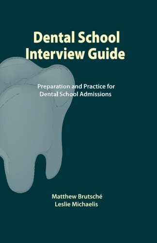 Book Cover Dental School Interview Guide: Preparation and practice for dental school admissions