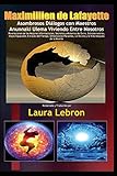 Asombrosos Diálogos con Maestros Anunnaki Ulema Viviendo Entre Nosotros: Revelaciones de las Mejores Informaciones, Secretos y Misterios: A través del Tiempo, Dimensiones Paralelas, Lo Oculto y la Vida Después de la Muerte