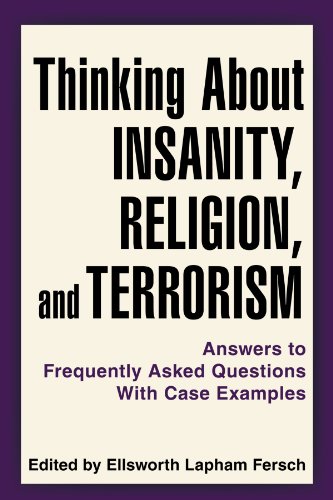 Book Cover Thinking About Insanity, Religion, and Terrorism: Answers to Frequently Asked Questions With Case Examples