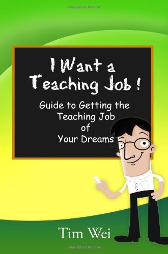 Book Cover I Want a Teaching Job: Guide to Getting the Teaching Job of Your Dreams