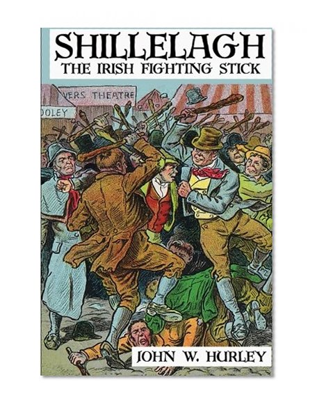 Book Cover Shillelagh: The Irish Fighting Stick