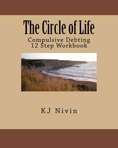 Book Cover The Circle of Life: Compulsive Debting 12 Step Workbook