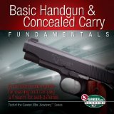 Basic Handgun & Concealed Carry Fundamentals: A Comprehensive Guide for Owning and Carrying a Firearm for Self-Defense