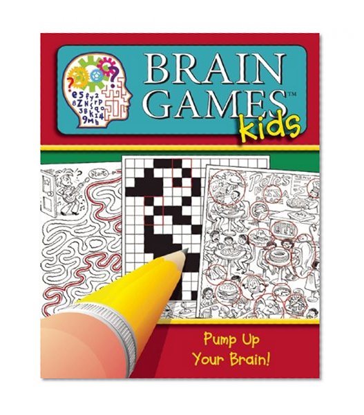 Brain Games for Kids: Pump Up Your Brain!