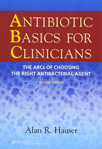 Book Cover Antibiotic Basics for Clinicians: The ABCs of Choosing the Right Antibacterial Agent